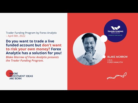 Trader Funding Program by Forex Analytix – April 8th, 2022