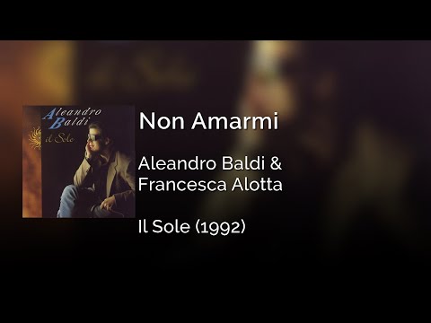Aleandro Baldi & Francesca Alotta - Non Amarmi | Letra Italiano - Español