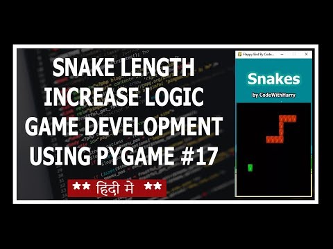 Snakes Game Length Increment Logic Python Game Development Using Pygame In Hindi 17