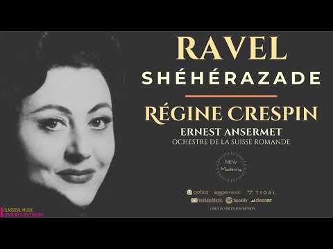 Ravel - Shéhérazade: Three Poems for Voice and Orchestra (Ct.rc.: Régine Crespin / Remastered)