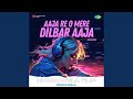 Aaja Re O Mere Dilbar Aaja Knockwell Flip