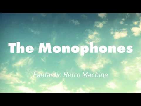 The Monophones - Fantastic Retro Machine