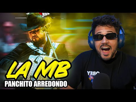 REACCIÓN a Panchito Arredondo - La MB (En Vivo)