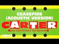 Carter The Unstoppable Sex Machine - Ceasefire - Acoustic Version (2025 Remaster) [Official Audio]
