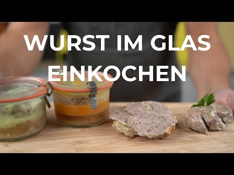 Wurst im Glas - Wurst einkochen Anleitung
