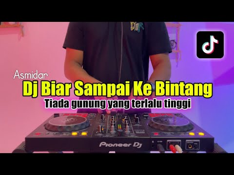 DJ TIADA GUNUNG TERLALU TINGGI - DJ BIAR SAMPAI KE BINTANG FULL BASS 2024
