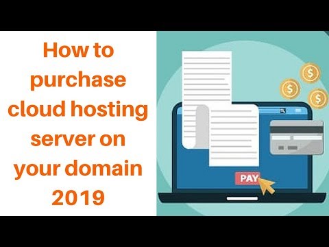 How to purchase cloud hosting server on your domain 2019