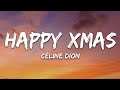 Céline Dion - Happy Xmas (War Is Over) (Lyrics)