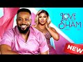 LOVE AND SHAM BEST OF NOLLYWOOD 2025 MOVIE TRENDING NIGERIAN LATEST FULL MOVIE