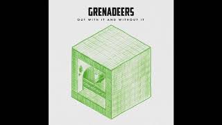 Grenadeers - Out With It And Without It video