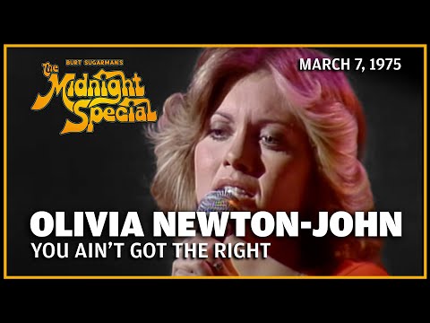 You Ain't Got the Right - Olivia Newton John
