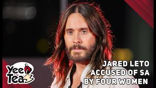 Jared Leto Accused of SA By Four Women + More