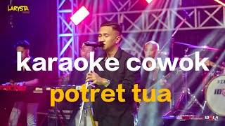 Download lagu Potret tua - karaoke nada pria versi cak ndu mp3