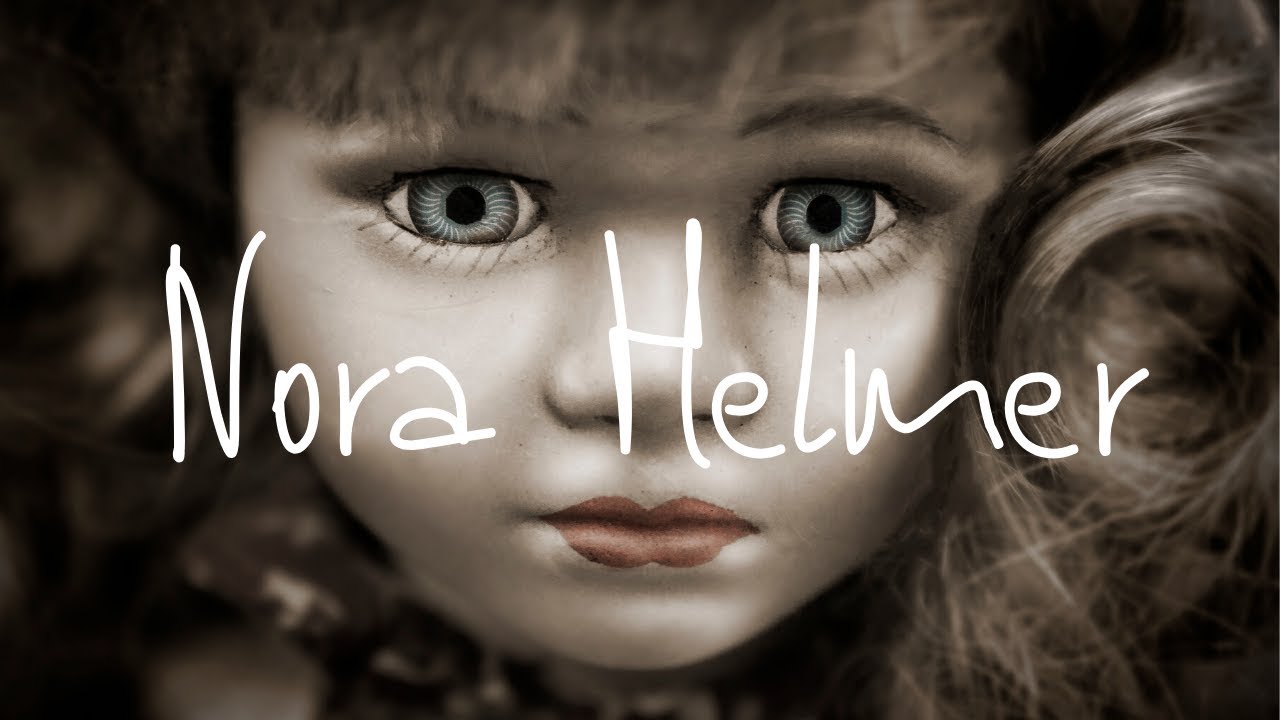 A Doll's House - Nora Helmer Analysis