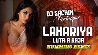 Download lagu Lahariya Luta A Raja (Humming Mix) – DJ Sachin Pratappur | Bhojpuri Dance Remix | Bass Boosted mp3