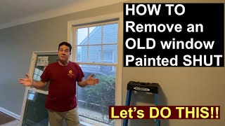 HOW TO Remove an OLD Window