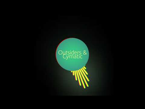 Outsiders & Cymatic - Unusual Things