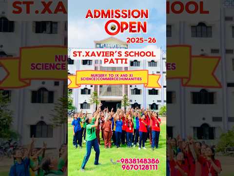 St Xavier’s school Patti —Admissions open now for 2025-26 ❤️ #stxaviersschoolpatti #stxaviersschool