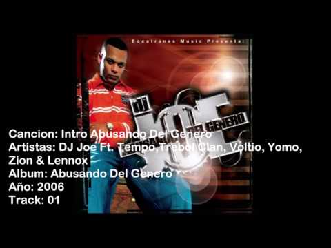 Intro Abusando Del Genero - DJ Joe Ft  Tempo, Trebol Clan, Voltio, Yomo, Zion & Lennox