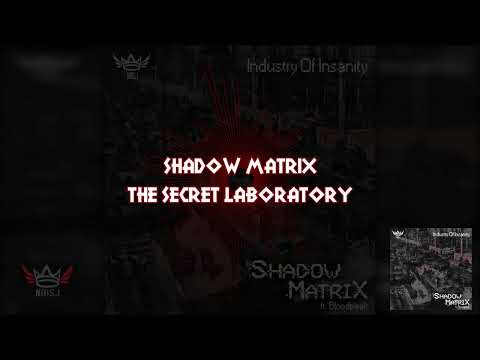Shadow Matrix ft. Bloodpeak - The Secret Laboratory