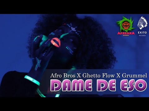 Afro Bros x Ghetto Flow x Grummel - Dame De Eso (Extended)by Danny Beat