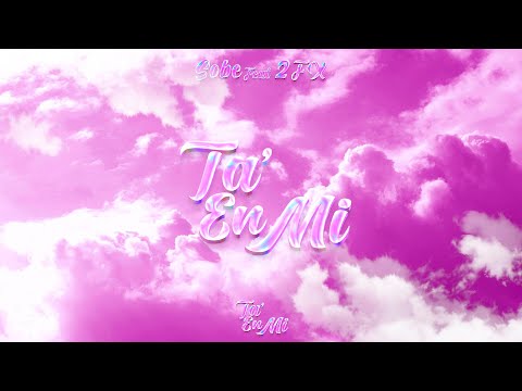 SOBE feat 2FX - TA' EN MI | Prod. CRAIMO