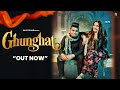 Ghunghat Official Video Raju Punjabi New Song Ft Raju Punjabi Arju Dhillon Haryanvi Songs