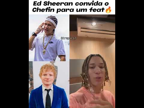Ed Sheeran feat Chefin 🔥