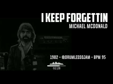 Michael McDonald - I Keep Forgettin (Drumless Track) | Drum Practice 95 BPM