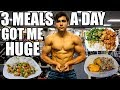 How I Got Huge Eating 3 Meals A Day | Full Day Of Eating