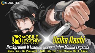Download lagu Mobile Legends X Itachi Uchiha | Background and Loading Screen Intro Mobile Legends With Tutorial mp3