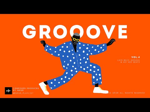 GROOVE | HIP HOP | laid-back | Vol.4 | Groove in a GOOD FUNK MOOD