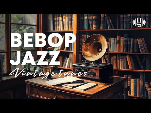 ☕ Bebop Jazz | Vintage Tunes for Focus, Study & Relaxation