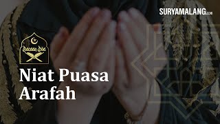 Bacaan Niat Puasa Arafah, Lengkap dengan Arab, Latin dan Artinya