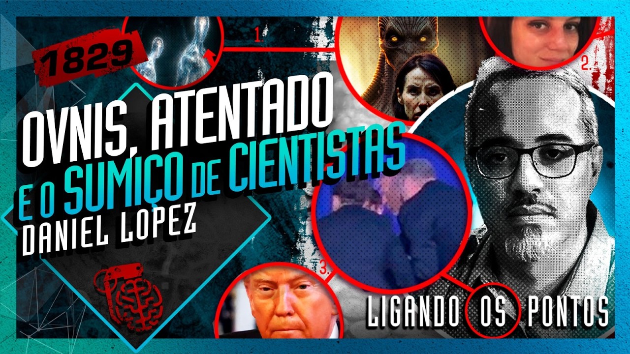 OVNIS, ATENTADO E O SUMIÇO DE CIENTISTAS: DANIEL LOPEZ - Inteligência Ltda. Podcast #1829