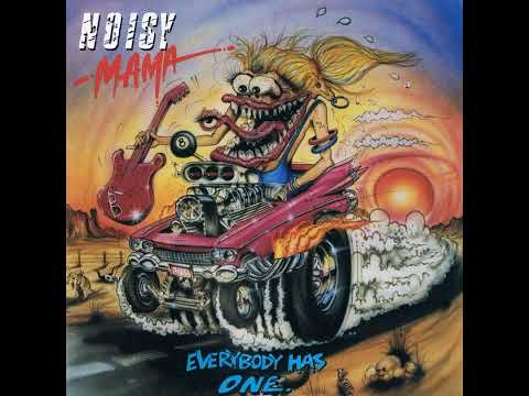 Noisy Mama - Everybody Has One (1991) Full Album HQ