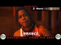Nhance Mixtape 2024: Dancehall Motivation Video Mix 2024: Nhance Mix 2024 Raw