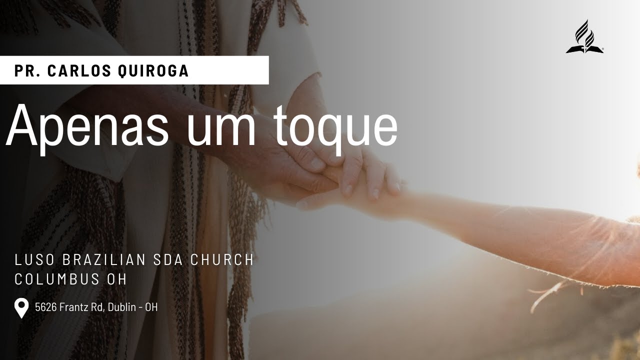 Sermão | 12.28 - Pr. Carlos Quiroga - Apenas um toque