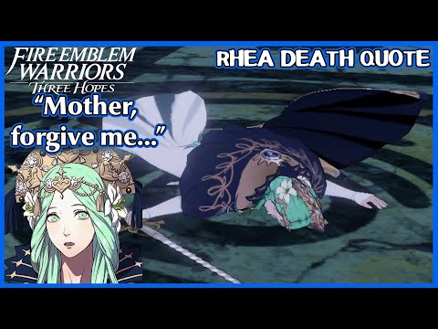 Rhea death quote - Fire Emblem Warriors Three Hopes