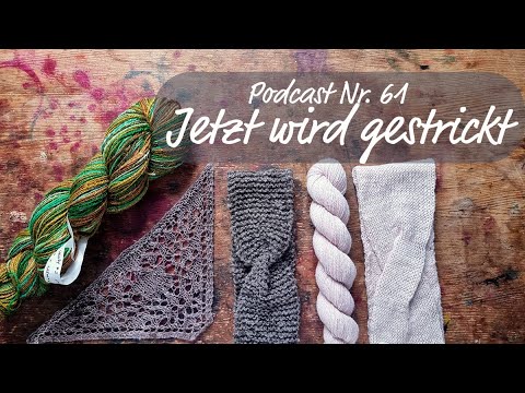 Jetzt wird gestrickt | Podcast Nr. 61