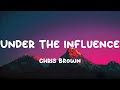 Chris Brown - Under The Influence (Mix)