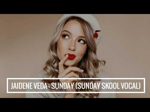 Jaidene Veda - Sunday