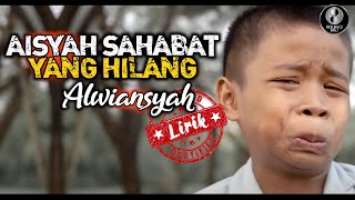 Download lagu Alwiansyah - Aisyah Sahabat Yang Hilang ♫ Lirik Lyrics mp3