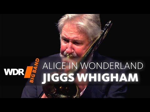 Jiggs Whigham & WDR BIG BAND - Alice In Wonderland