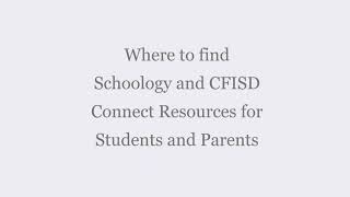 Where to find CFISD Schoology and Connect Resources