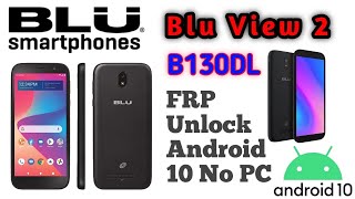 Blu View 2 B130DL FRP Unlock Android 10 || blu view 2 frp bypass without PC || Google account remove