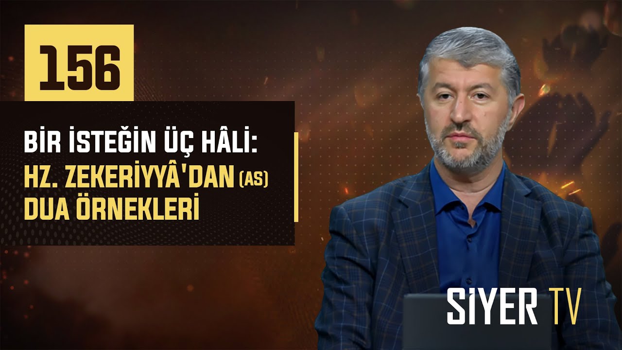 156. Bir İsteğin Üç Hâli: Hz. Zekeriyyâ'dan (as) Dua Örnekleri