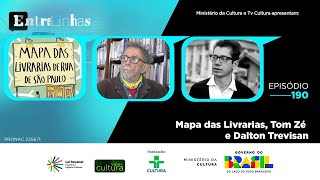 ENTRELINHAS - Dalton Trevisan, Mapa das Livrarias e Tom Zé 190 | 12/12/2025