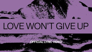 Love Won’t Give Up (Lyric Video) | At Midnight