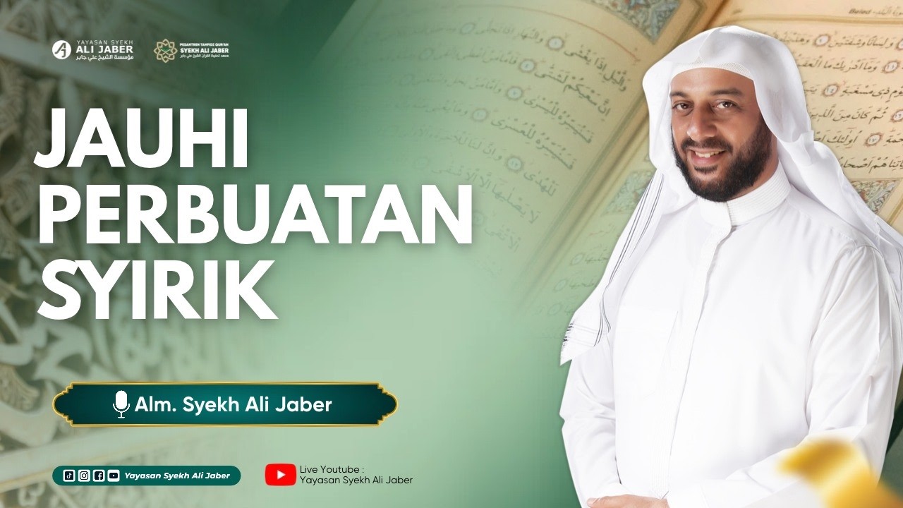 JAUHI PERBUATAN SYIRIK // SYEKH ALI JABER RAHIMAHULLAH